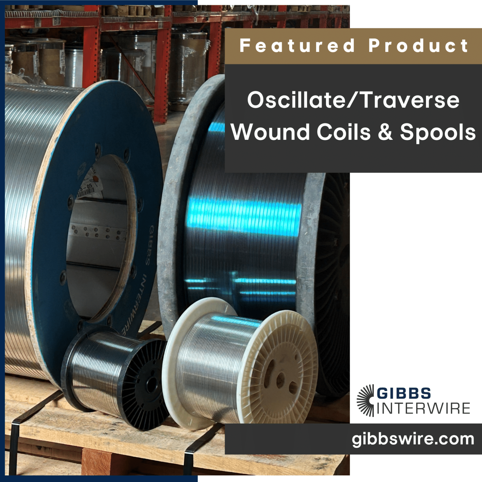 Lower Production Costs with Oscillate/Traverse Wound Coils Gibbs